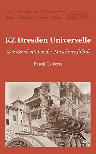 Pascal Cziborra: KZ Dresden Universelle