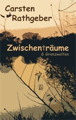 Carsten Rathgeber: Zwischenträume