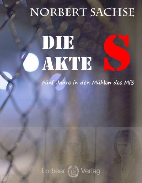 Norbert Sachse: Die Akte S