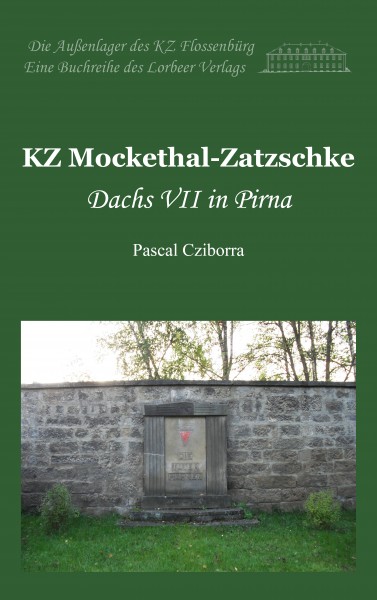 Pascal Cziborra: KZ Mockethal-Zatzschke